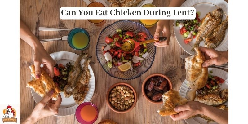 Can You Eat Chicken During Lent