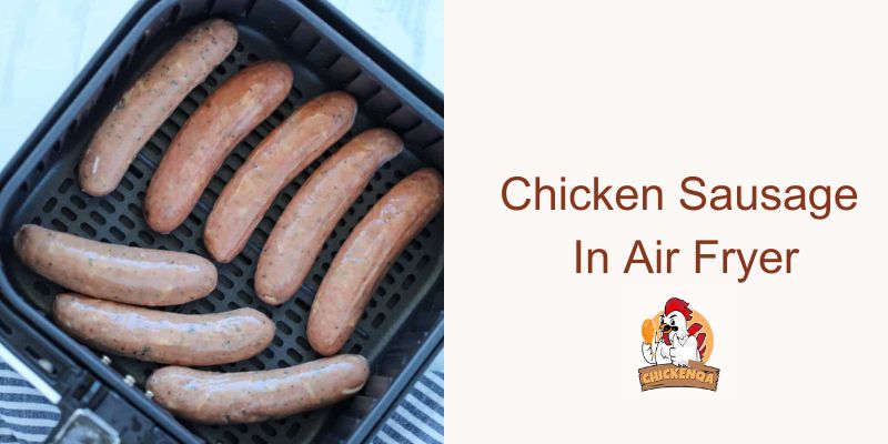Chicken Sausage In Air Fryer